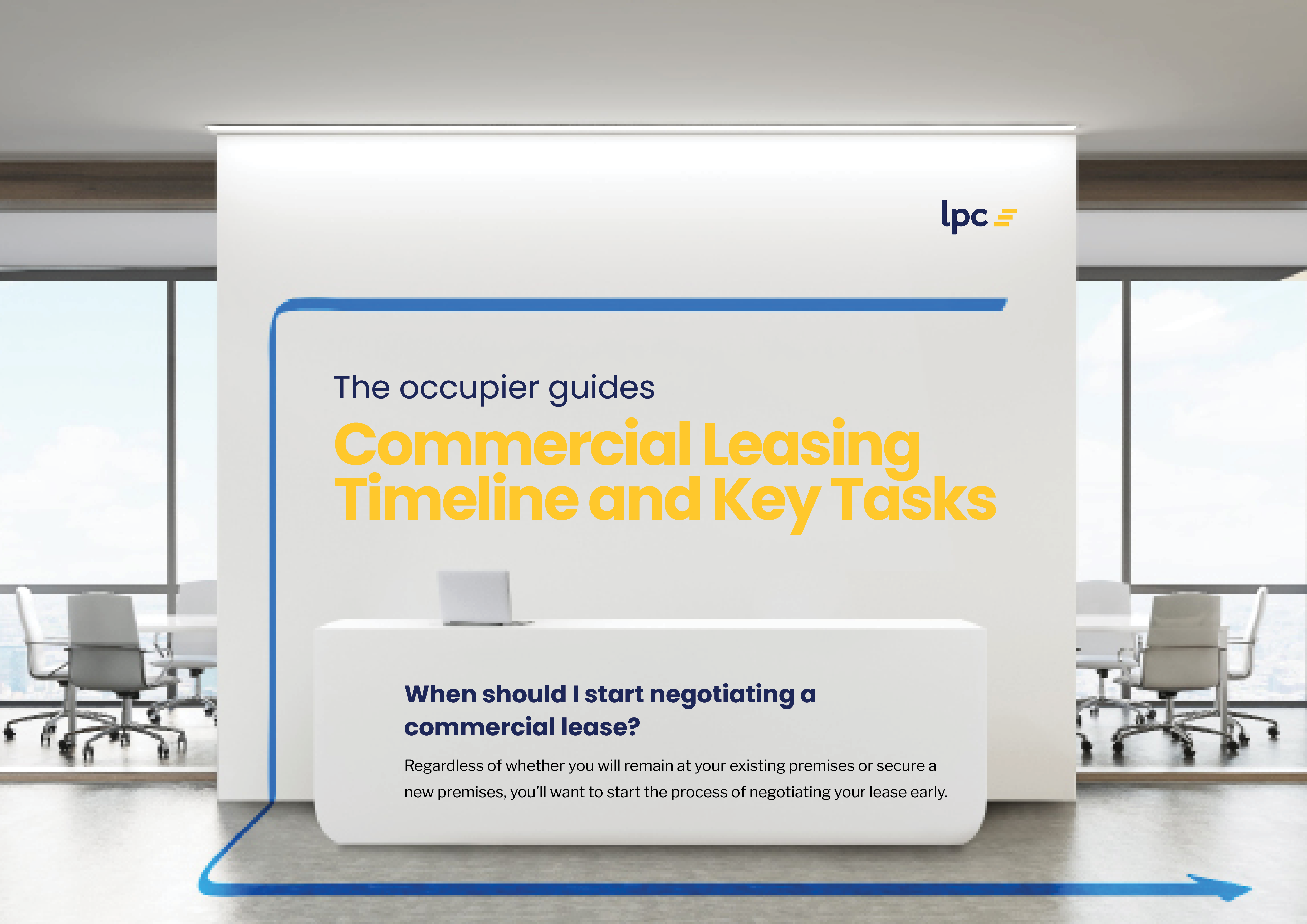 Occupiers Guide - Commercial Leasing Timeline - Office